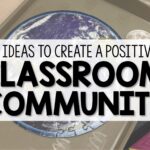 5 Helpful Activities for Creating a Positive Classroom Community