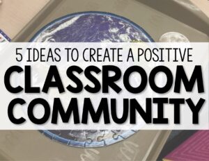 Read more about the article 5 Helpful Activities for Creating a Positive Classroom Community