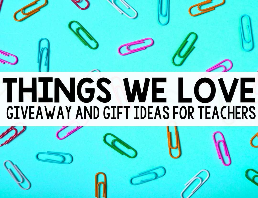 You are currently viewing Things Teachers Love and Can’t Live Without!
