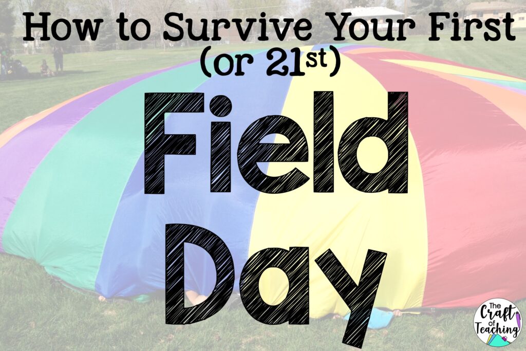 how to survive your first or 21st field day