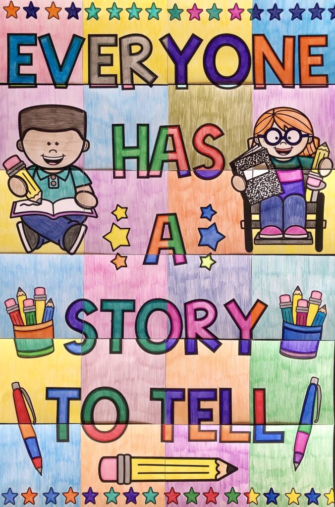 Classroom collaborative poster with the words "Everyone Has a Story To Tell."