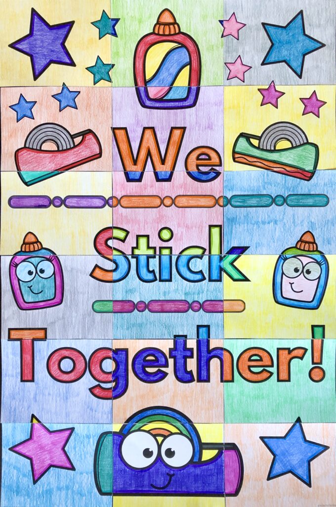Classroom collaborative poster with the words "We Stick Together."